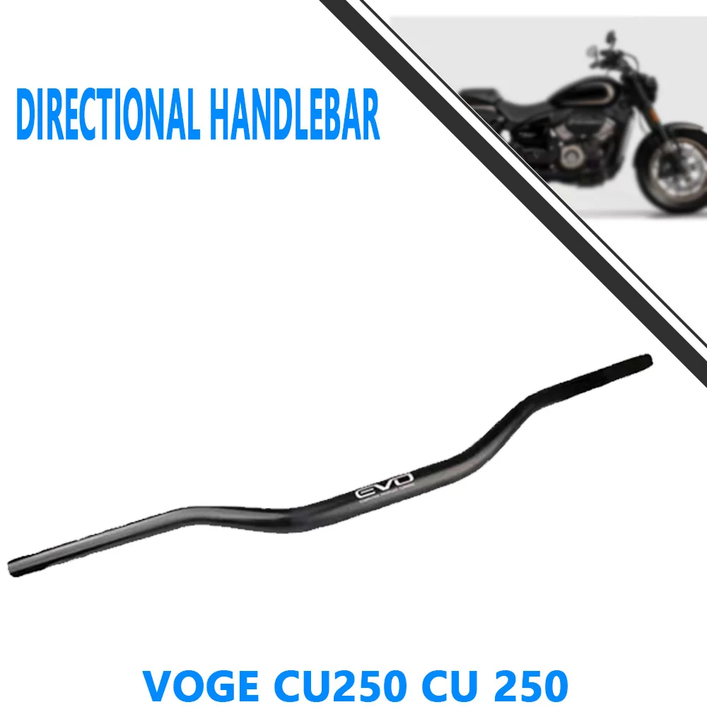 For VOGE CU250 CU 250 28m aluminum alloy fittings steering handlebar lowering handlebar faucet handlebar