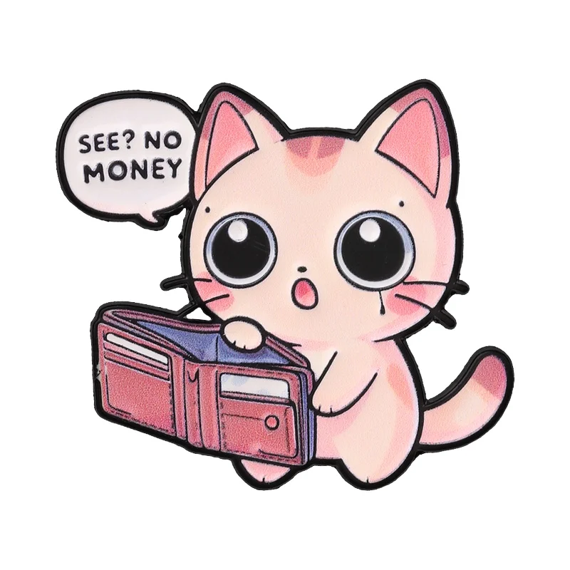 See No Money Empty Wallet Cat Badge Enamel Pin Cute Humor Pink Orange Kitten Opening Wallet Brooch Lapel Bag Badge Jewelry Gifts
