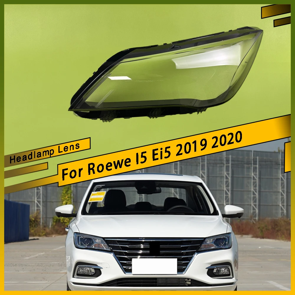 

For Roewe I5 Ei5 2019 2020 Headlamp Cover Transparent Lamp Shade Headlight Shell Lens Plexiglass Replace Original Lampshade