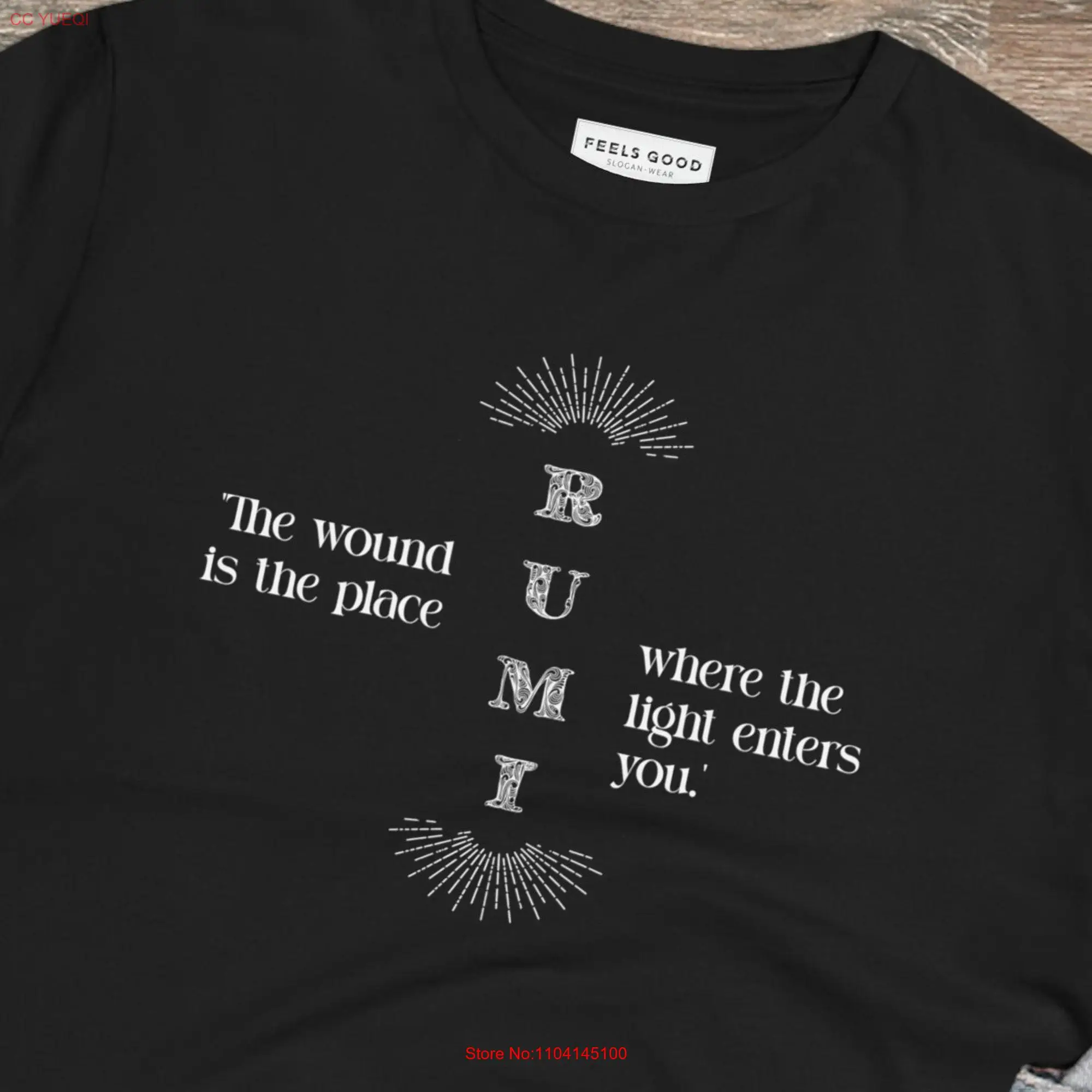 Uplifting T Shirt Slogan Quotation Eco Positive Rumi Quote long or short sleeves