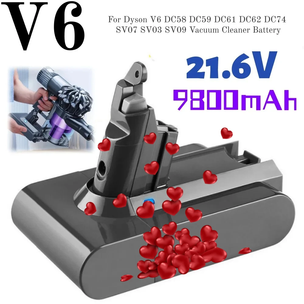 

9800mAh 21.6V Lithium Battery for Dyson V6 DC62 DC58 DC59 SV09 SV07 SV03 Vacuum Cleaner