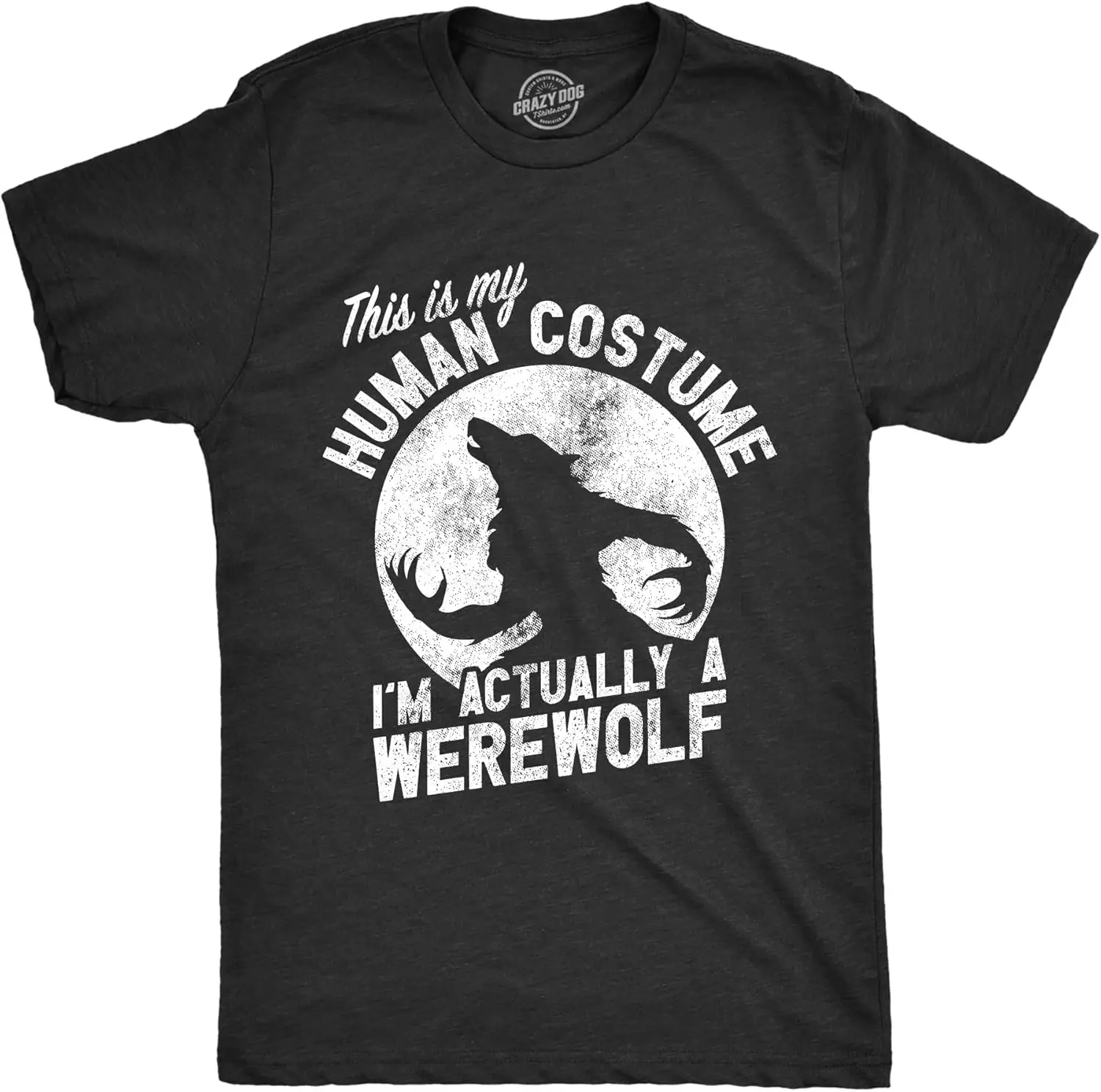 Mens This Is My Human Costume Im Actually A Werewolf T Shirt Funny Halloween Joke Tee for Guys