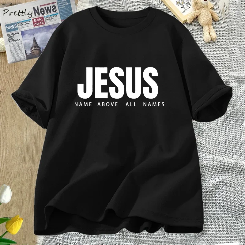 Jesus Name Above All Names Tshirts Woman Harajuku Cotton Short Sleeve Faith Christian T-shirt Unisex Streetwear Oversized Tops