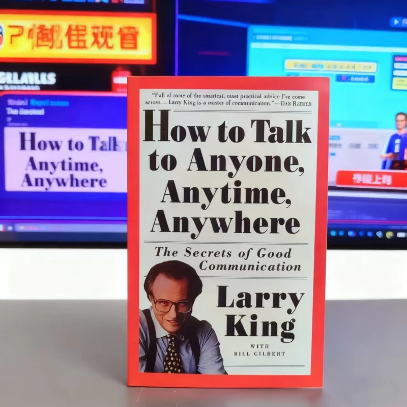

How to Talk to Anyone by Larry King: Master Conversation Skills & Build Instant Rapport with Proven Techniques