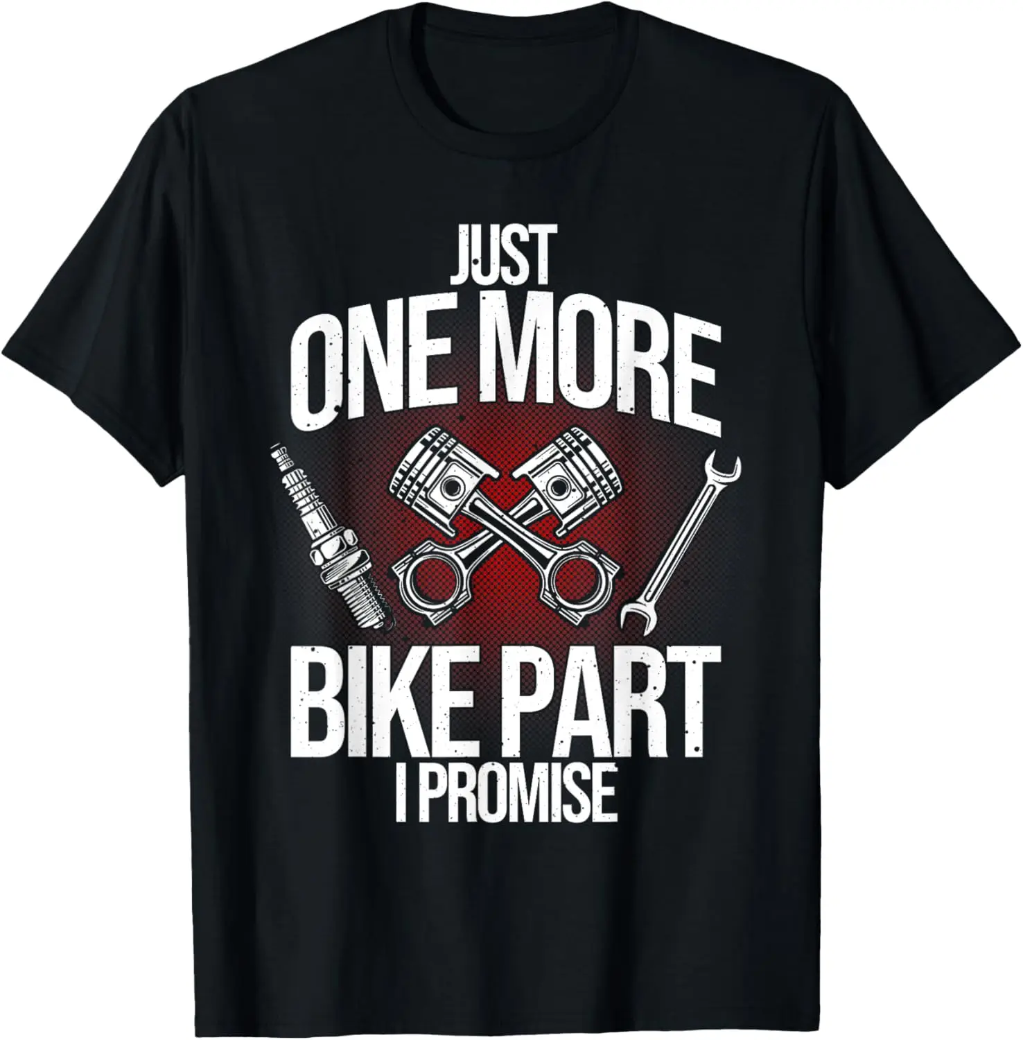 

Funny Motorcycle Mechanic Gift Men Cool One More Bike Part T-Shirt