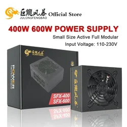 JULONGFENGBAO-módulo completo de PC activo, fuente de alimentación de computadora de alta eficiencia, 80Plus Bronze SFX Micro, 400W, 600W, PSU, 110-230V