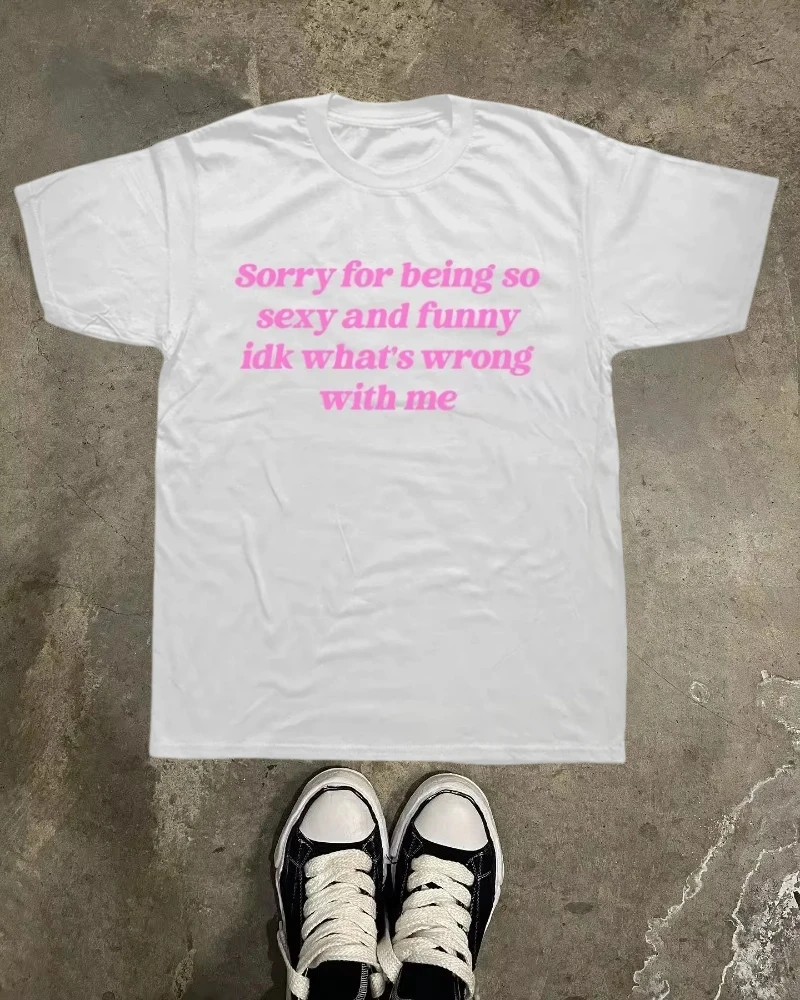 

Извините за такой, сексуальная забавная футболка с юмористическим принтом, милый топ высокого качества, 100_, хлопковая футболка с круглым вырезом, унисекс, с короткими рукавами