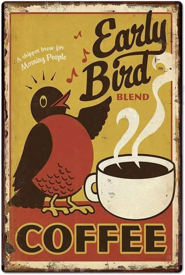 YYN Metallschilder Retro Early Bird Blend Kaffee Metallblechschilder Wanddekoration für Café Bar Pub Zuhause Plakette Blechschilder Vintage