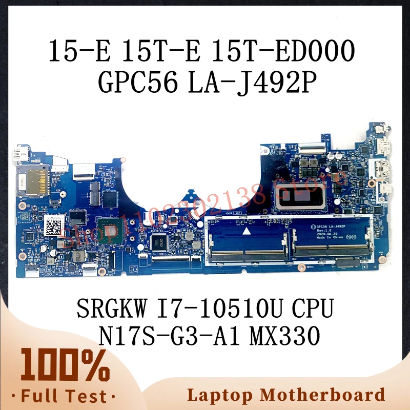 GPC56 LA-J492P With SRGKW I7-10510U CPU Mainboard For HP 15-E 15T-E 15T-ED000 Laptop Motherboard N17S-G3-A1 MX330 100% Tested OK