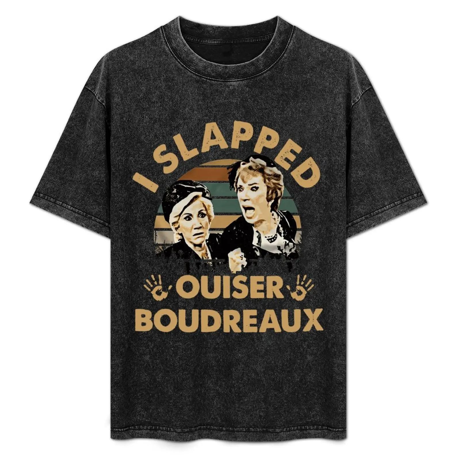 

Vintage I slapped ouiser boudreaux T-Shirt man t shirts high quality luxury brand funny t shirts cotton T-Shirt