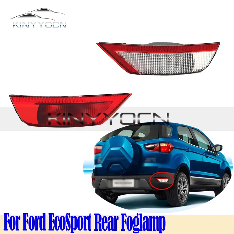 For Ford EcoSport Rear Bumper Fog Light Reflector Stop Light Rear Fog Light Foglamp Brake Lamp Warning Lamp