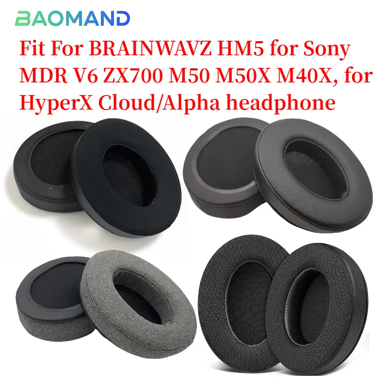 

Headphone Earpads for BRAINWAVZ HM5 for Sony MDR V6 ZX700 M50 M50X for HyperX Cloud/Alpha Headphones Ear Pads Cover Cushions