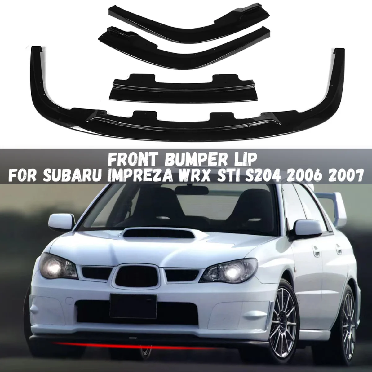 

Car Front Bumper Spoiler Lip Guard Lowetr Splitter Diffuser Bumper Body Kit For Subaru Impreza WRX Sti S204 2006 2007