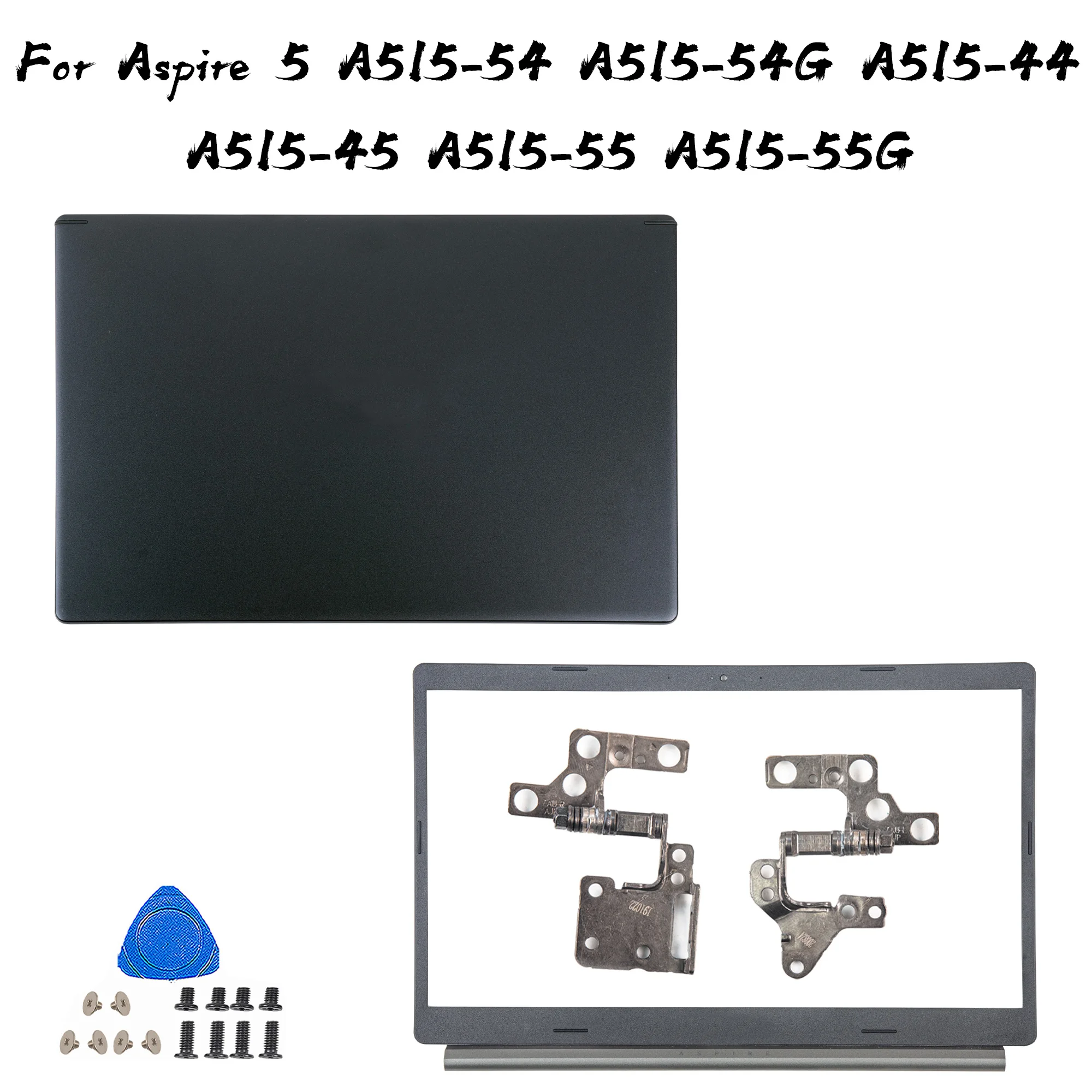 Parts For Acer Aspire 5 A515-54 A515-54G A515-44 A515-45 A515-55 A515-55G LCD Back Cover Front Bezel Hinges Top Lid Black