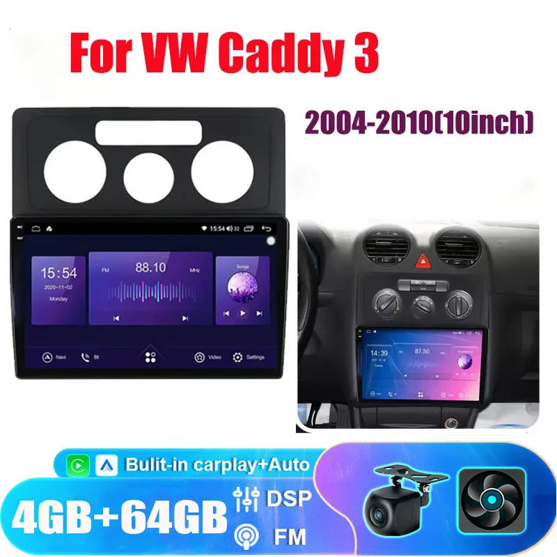 

10“4+64GB Car Radio For VW Caddy 3 2004-2010 Multimedia Player Navigation GPS Android Auto Carplay FM DSP WIFI 2Din