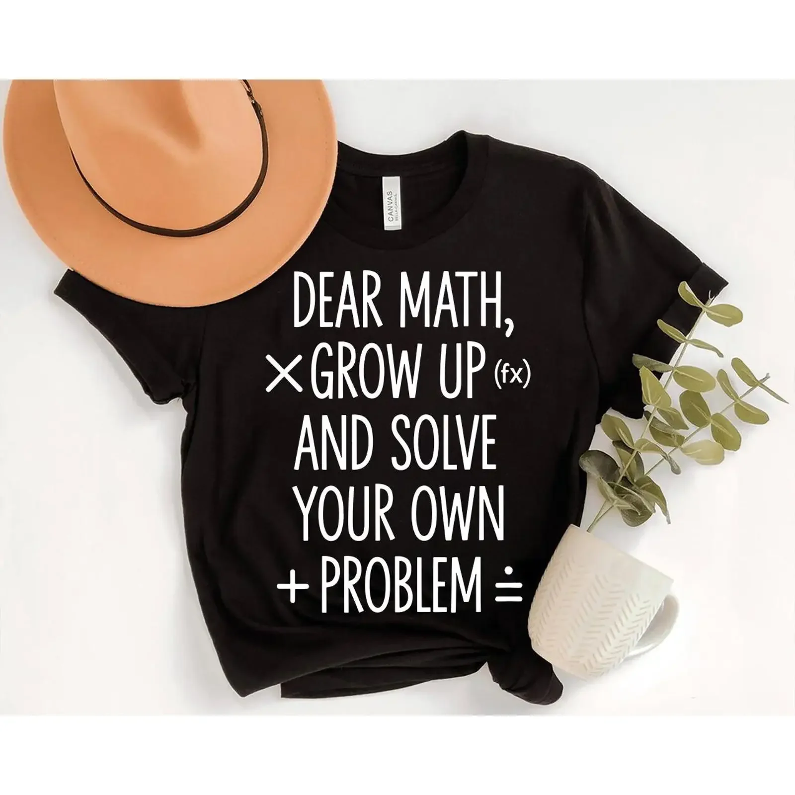 Dear Math Grow Up Solve Your Own Problem Funny T Shirt Humor Lover for Teacher Appreciation vintage Washed Casual Breathable