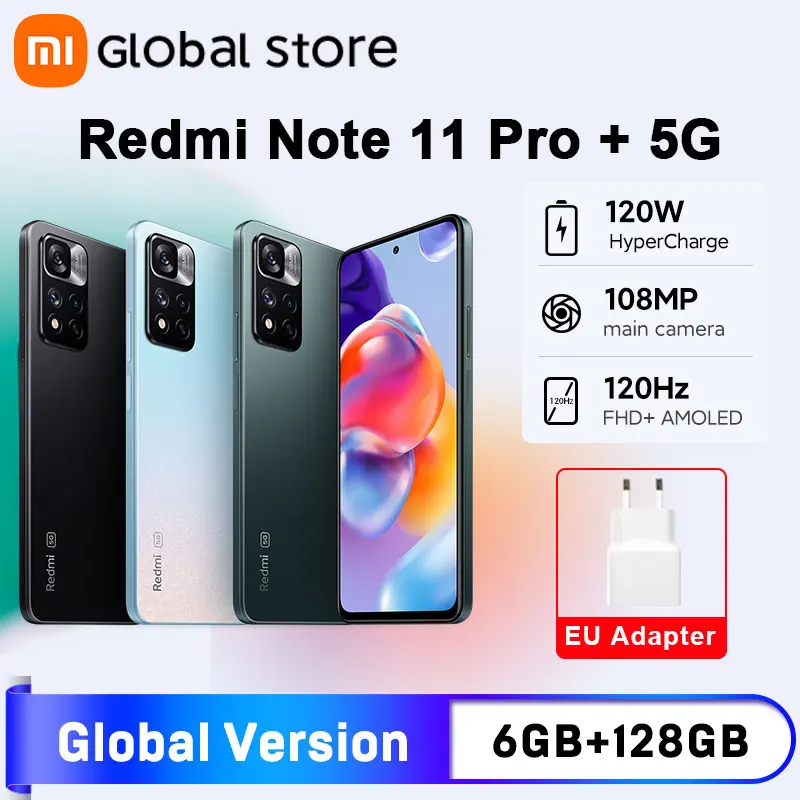 Global Version Xiaomi Redmi Note 11 Pro+ 5G 6GB RAM 128GB ROM Octa-core Dimensity 920 120W HyperCharge 120Hz AMOLED 108MP