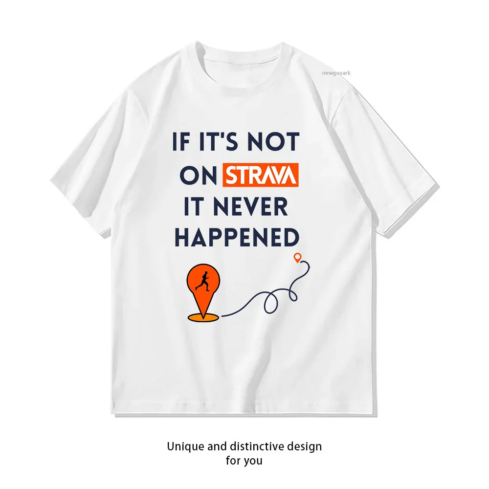 Image of Wenn es nicht auf Strava ist, ist es nie passiert. Perfekte Geschenke für Läufer, Damen, Herren, lässige Baumwoll-T-Shirts mit Aufdruck für Erwachsene.