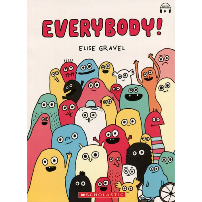

Elise GravelEverybody With Storyplus Elise Gravel Scholastic Малайзия 9789815022742 Книга