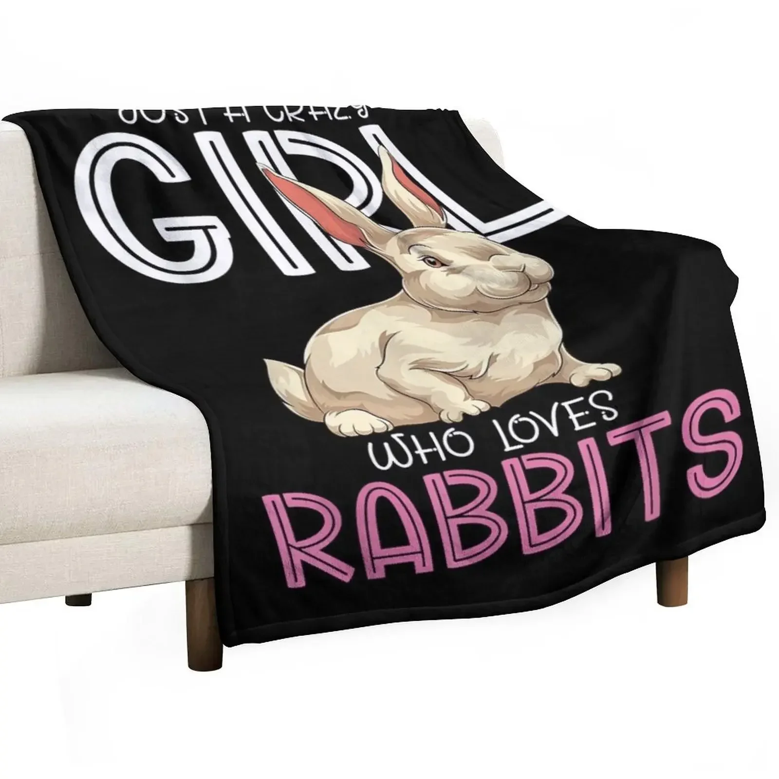 Animal Lover Women Bunny Just A Crazy Girl Who Loves Rabbits T-Shirt.png Throw Blanket Extra Large Throw Hairy Hair Blankets