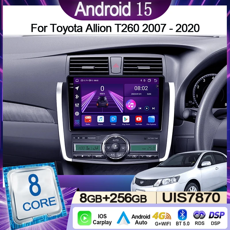 

For Toyota Allion T260 2007 - 2020 Car Radio Multimedia Video Player Navigation Stereo GPS Android 15 Wireless Carplay DSP WIFI