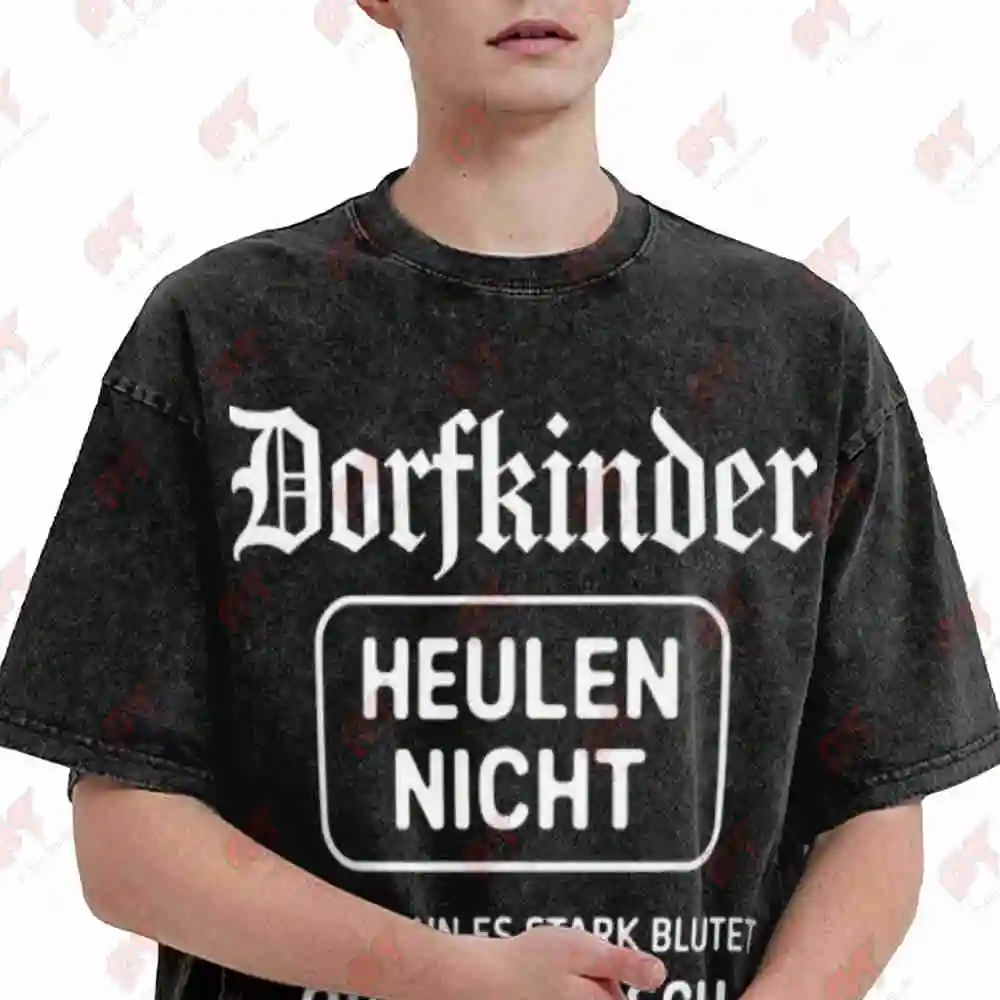 Dorfkinder Heulen Nicht Erst Wenn Es Stark Blutet Oder Komisch Wegsteht Vintage Washed Tee Pure Cotton T-Shirt