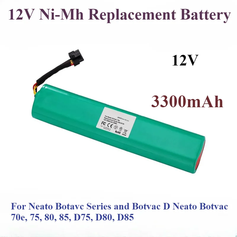 

Replacement Battery Neato 70E 3300mAh 12V Ni-Mh for Neato Botavc Series and Botvac D Neato Botvac 70e, 75, 80, 85, D75, D80, D85