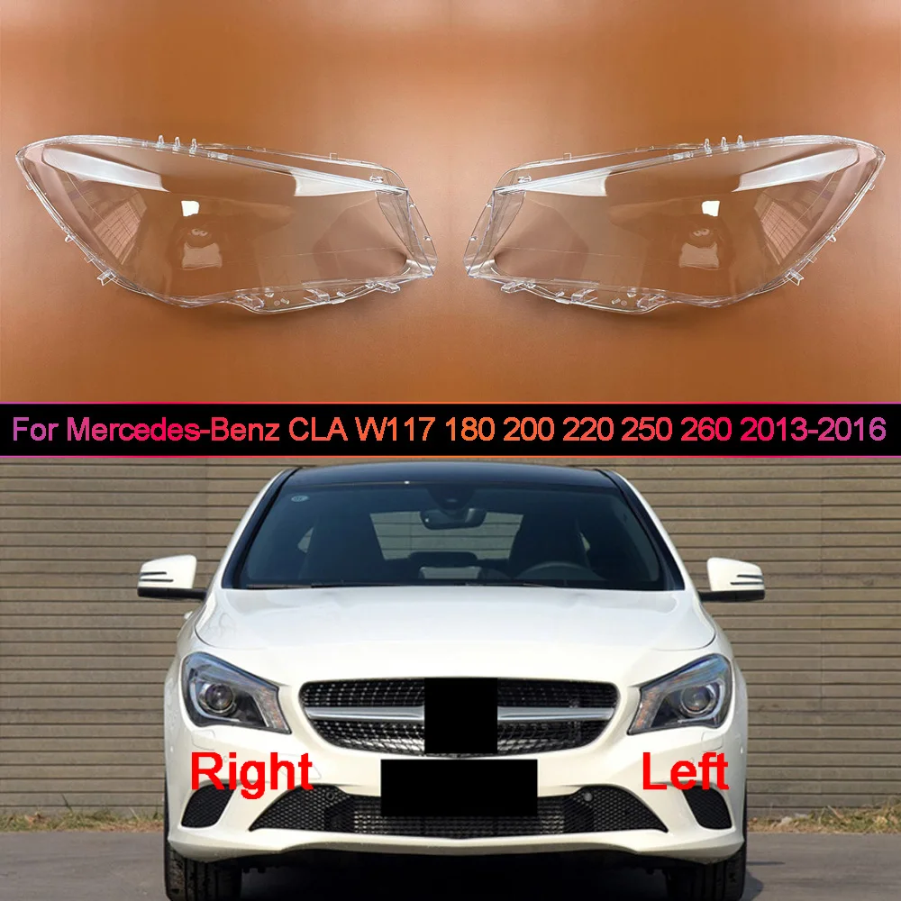 For Mercedes-Benz CLA W117 180 200 220 250 260 2013-2016 Car Headlight Cover Lampcover Lampshade Lamp Lens Case Auto Light Caps