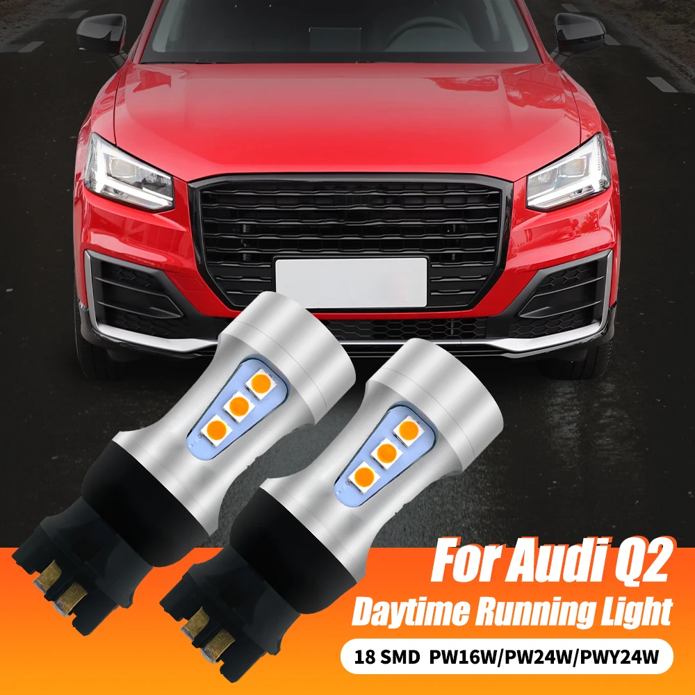 

Для Audi Q2 2016-up Canbus безошибочный PW16W PW24W PWY24W светодиодный дневные фонари DRLs лампы для парковки DLRs