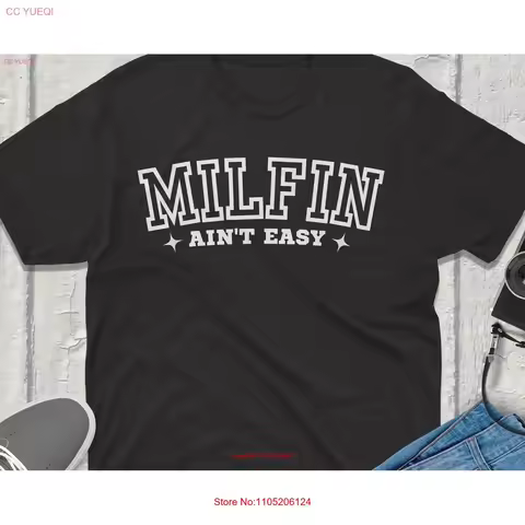 Milfin ain't easy meme Vintage Funny Silly T Shirt Humor Unique Idea Trendy Quirky Hilarious Design vintage Washed Slightly