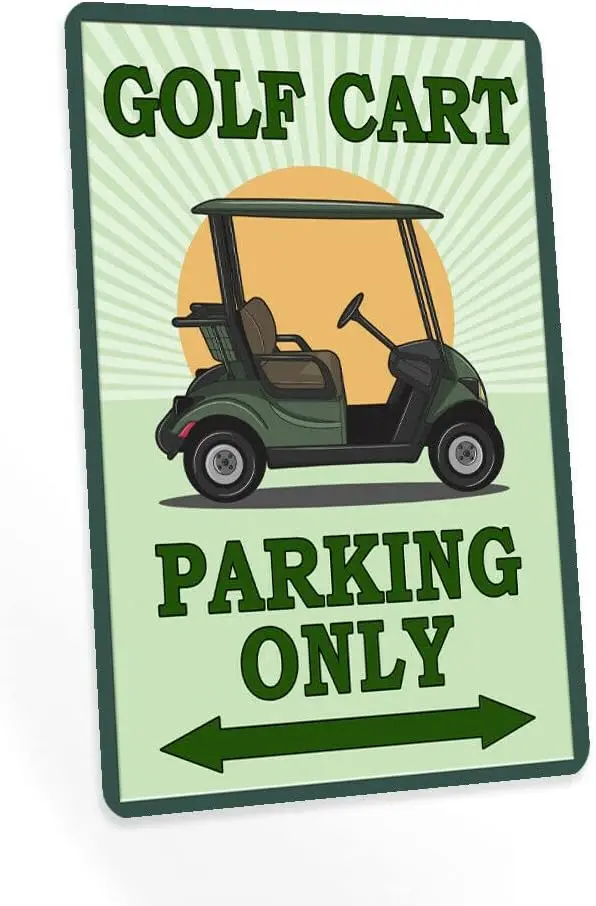 Golf Cart Parking Only Sign Decor Course Wall Parking Metal Sign Retro Metal Signs Plaque Wall Decor 6x8 Inch for Man Cave  sign