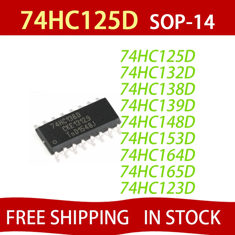 10PCS 74HC125D 74HC125 SOP SN74HC125DR SOP-14 74HC132D 74HC138D 74HC139D 74HC148D 74HC153D 74HC164D 74HC165D