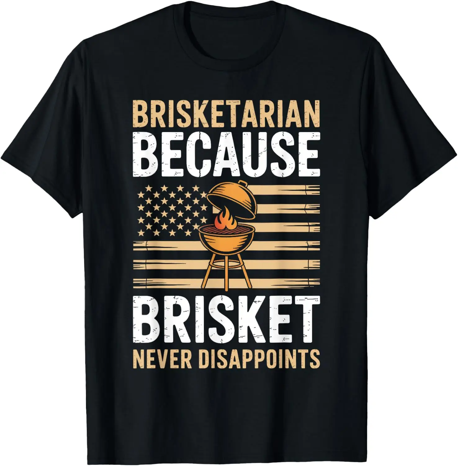 BBQ Brisketarian Because Brisket Never Disappoints T-Shirt
