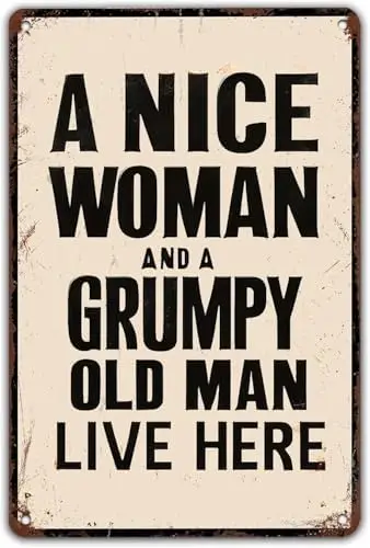 Funny Tin Sign A Nice Woman and A Grumpy Old Man Live Here Metal Tin Sign Art Home Wall Decor for Room Cafes Office Store P sign