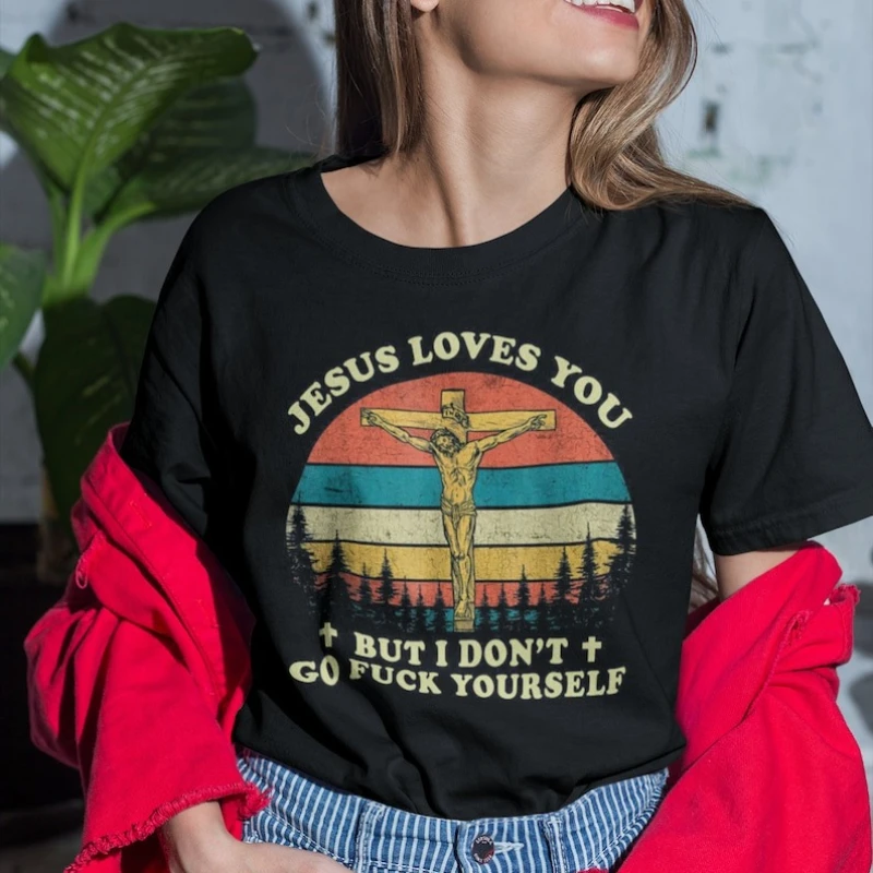 Jesus Loves You But I Don't Go Fuck Yourself Funny Christian Vintage Cotton T-Shirt Jesus Christmas Shirt Christian Jesus Shirt