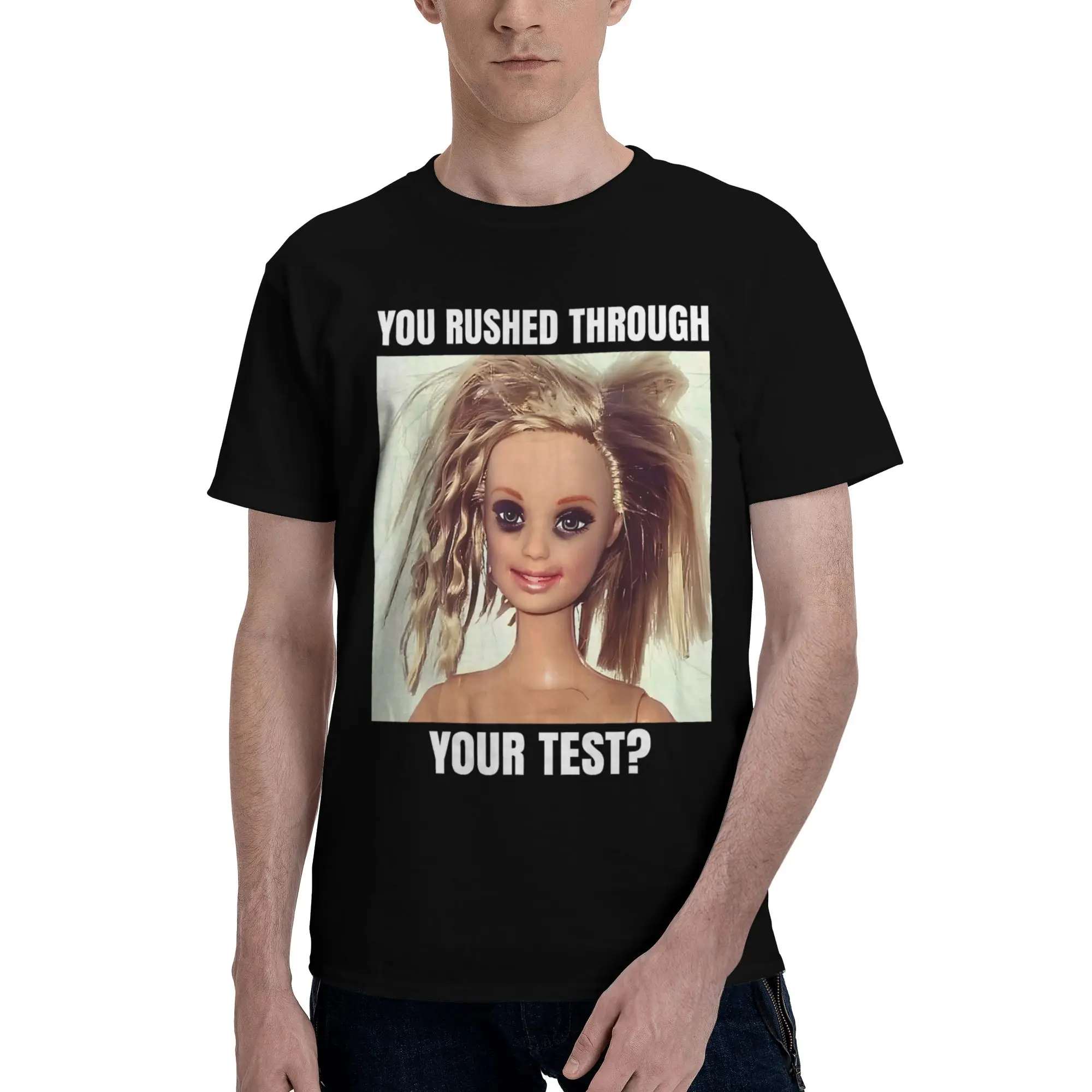 You Rushed Through Your Test Funny Test Day Meme Girl Funny Graphic 100% Cotton T-Shirt  Tees Tops For Men
