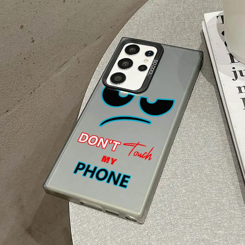 Don't Touch My Phone Case For Samsung S26 S25 S24 A57 A56 A37 A36 A17 A16 A07 A06 Ultra Plus Laser PC+TPU Cases Cover-S320P2