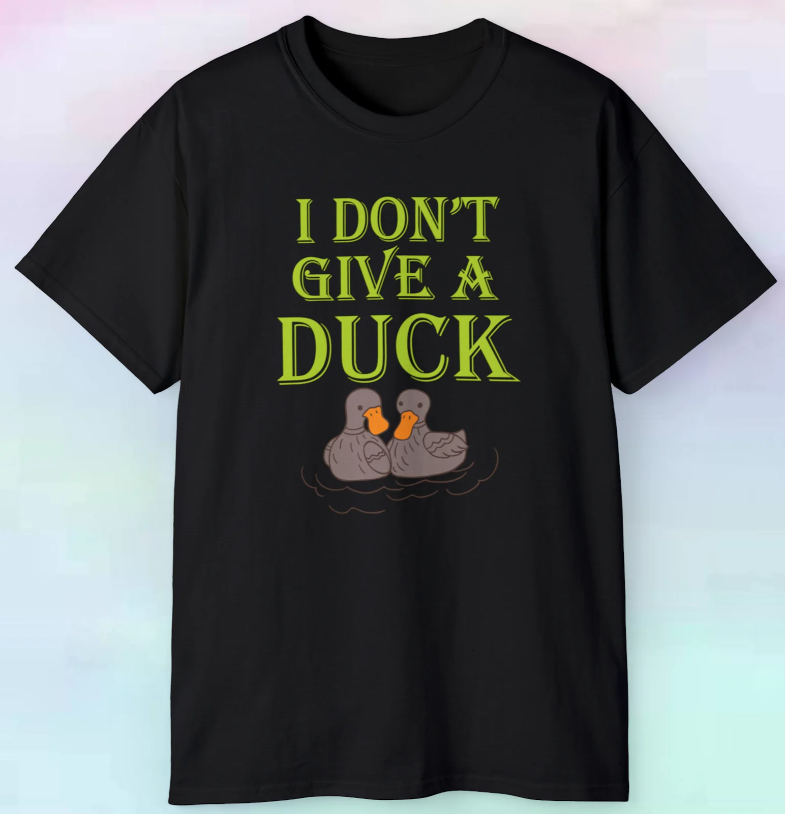 I Don't Give A Duck Tee | Funny Pun Shirt | S-5XL
