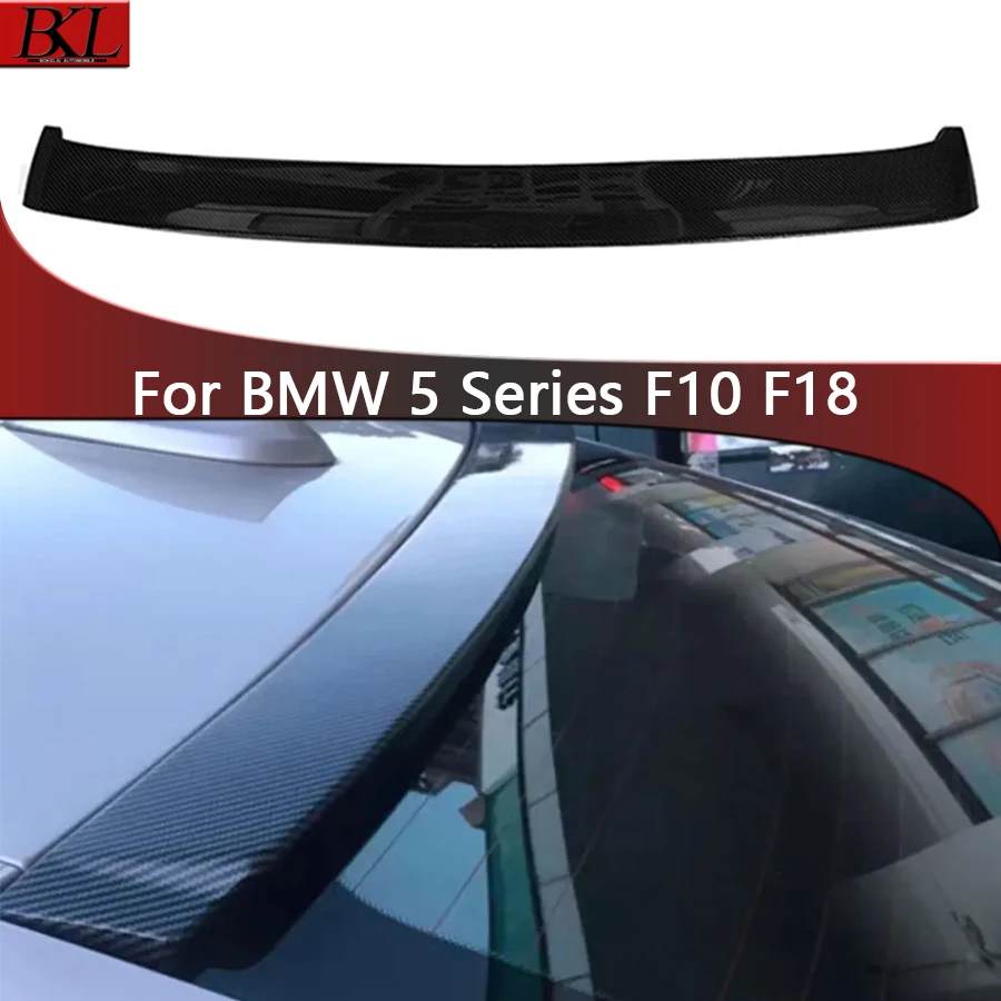 For BMW 5 Series F10 F18 520 525 530i Real Carbon Fiber Roof Spoiler High Quality Rear Wing Trunk Top Spoiler Upgrade body kit