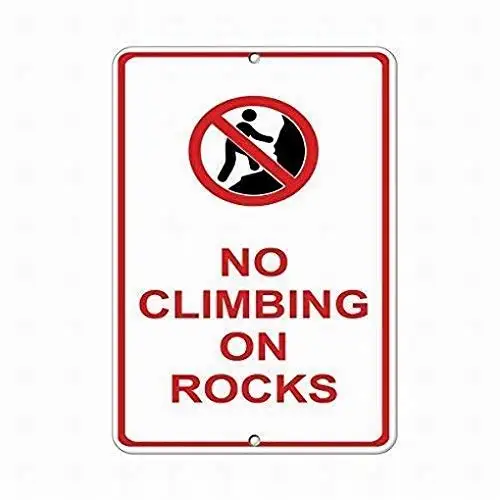 No Climbing On Rocks Hazard Sign Construction Sign Tin Notice Sign 12x8 Road Street