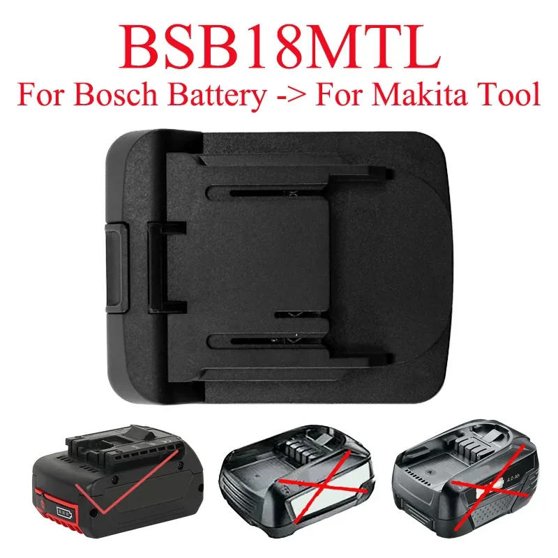 

BSB18MTL Battery Adapter Convert for Bosch 18V Li-ion Battery To for Makita 18V Lithium Battery To for Makita Power Tools Use