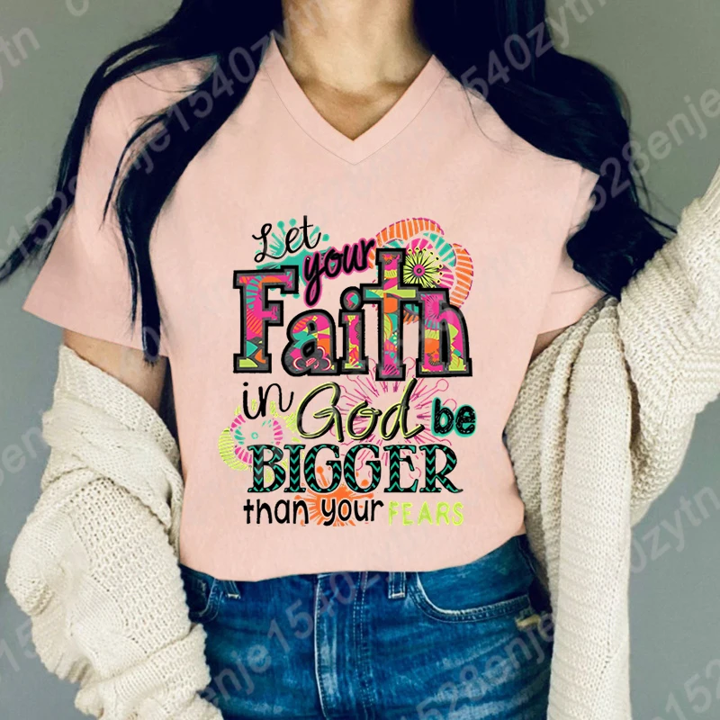 Cool Let Your Faith In God Be Bigger Than Your Fears Print T-Shirts Women Short Sleeve Funny V-Neck Tee Shirt Casual Summer Tops