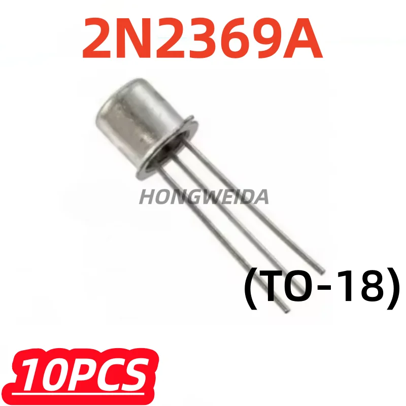 10Pcs/lot 100% New 2N2369 Fast Switching TO-18 TRANSISTORS 2N2369 2N2369A