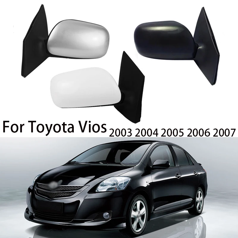 For Toyota Vios 2003 2004 2005 2006 2007  Exterior Door Rearview Side Mirror Assy