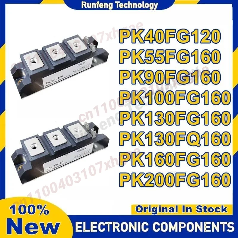 

PK40FG120 PK55FG160 PK90FG160 PK100FG160 PK130FG160 PK130FQ160 PK160FG160 PK200FG160 Новый оригинал на складе
