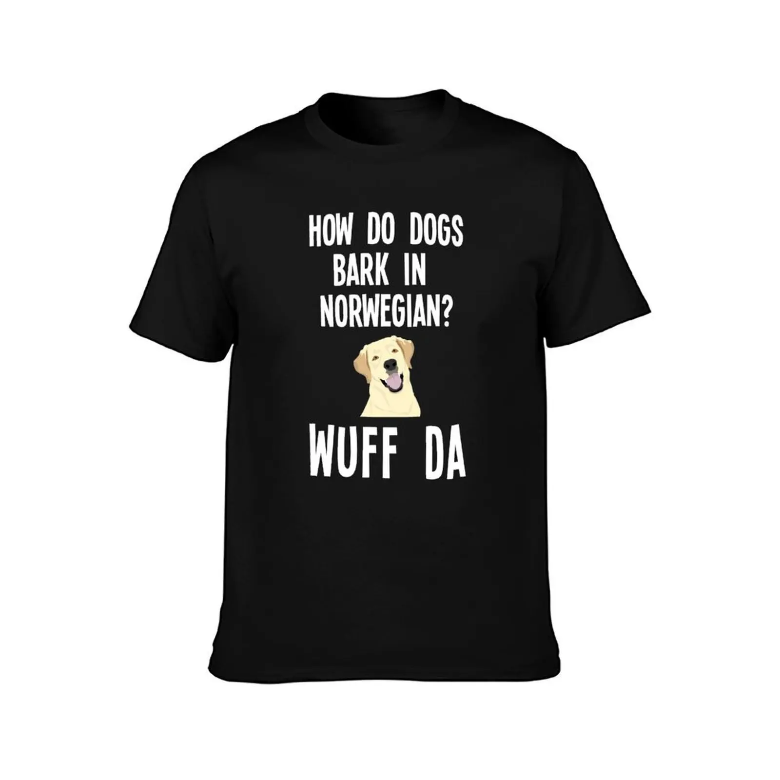 How Do Dogs Bark In Norwegian? Wuff Da! T-Shirt Summer Print Short Sleeve Tee T-Shirt