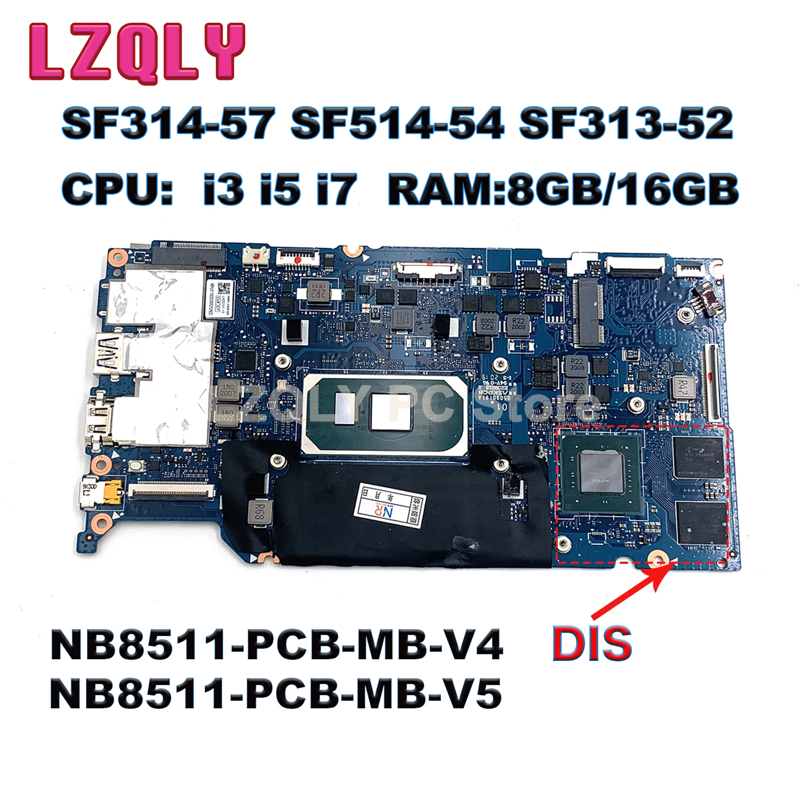 

For acer SF314-57 SF514-54 SF313-52 Laptop Motherboard NB8511_PCB_MB_V4/V5 CPU:i5-1035G1/i7-1065G7 RAM:8GB/16GB GPU:MX250/MX350