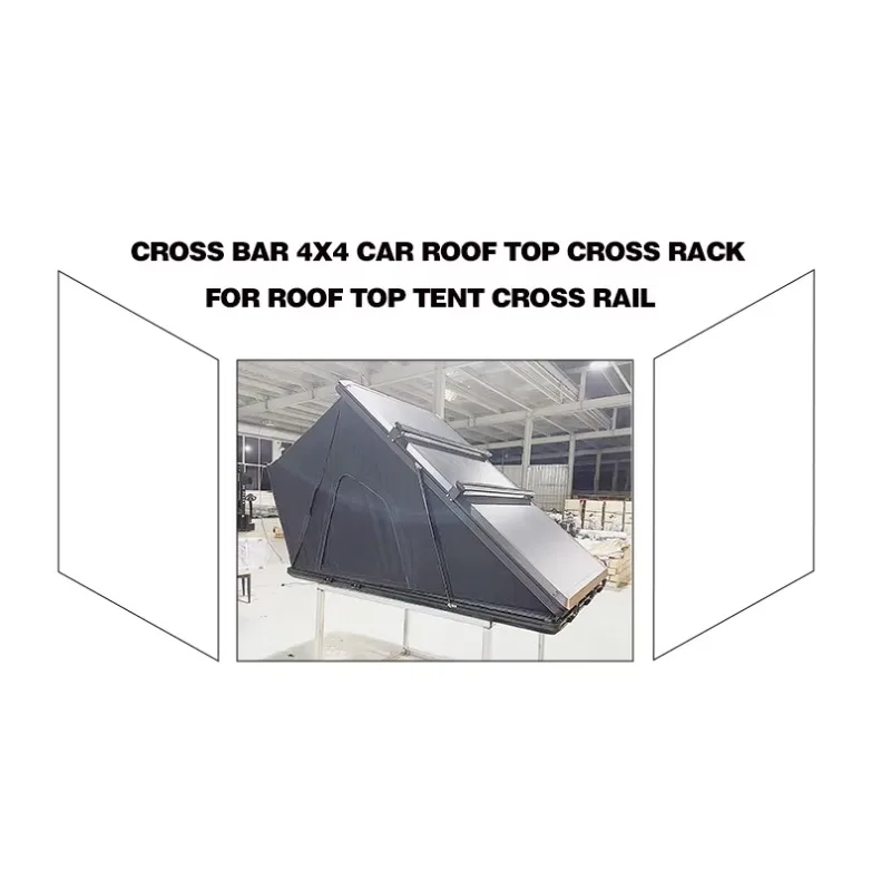 Hot Sale Cross Bar 4x4 Car Roof Top Cross Rack for Roof Top Tent Cross Rail