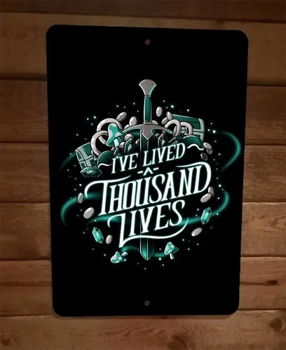 Ive Lived a Thousand Lives Video Gamer  Metal Wall Sign Poster