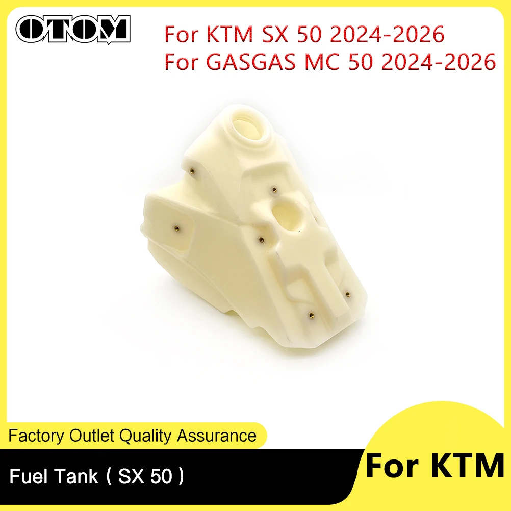 

OTOM Fuel Tank For KTM SX 50 GASGAS MC 50 2024-2026 Dirt Bike Motorcycle Accessories OEM No. A40007013000 No Cover No Switch